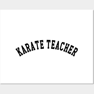 Karate Teacher Posters and Art